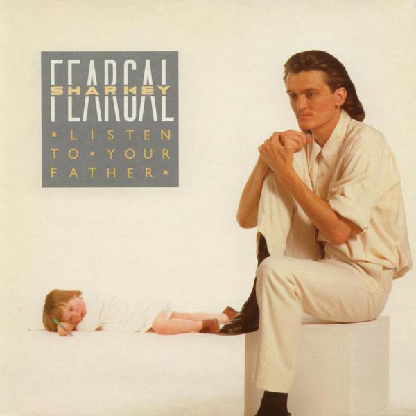 Feargal Sharkey - Listen To Your Father